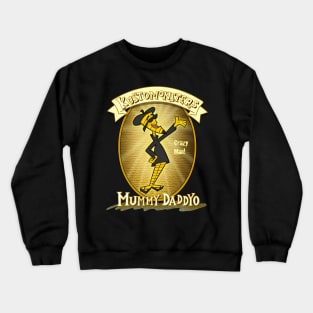 Mummy Daddyo_2_Kustomonsters Crewneck Sweatshirt